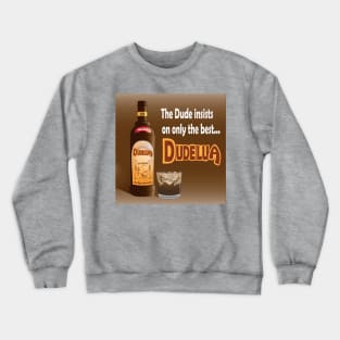 The Dude  - Dudelua Crewneck Sweatshirt